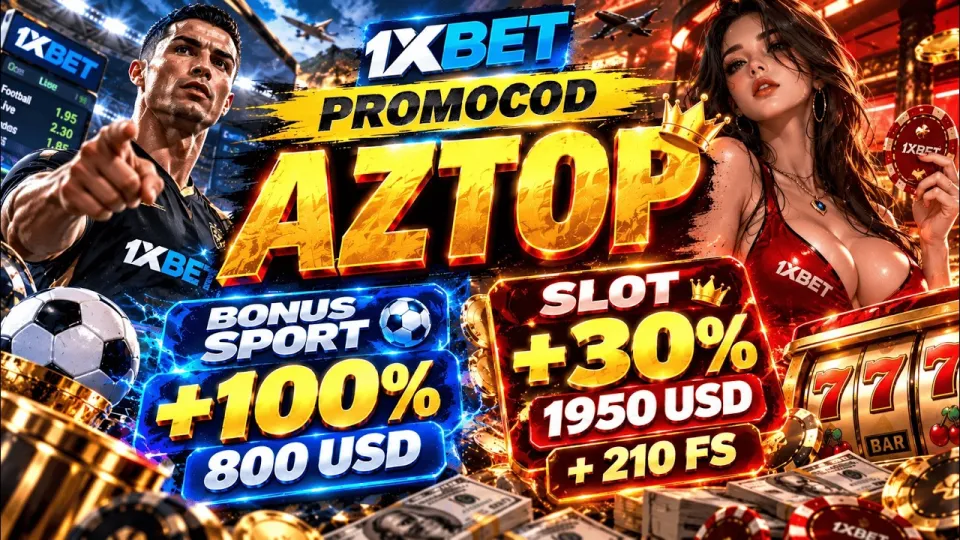 How to use the 1xBet promo code AZTOP to unlock your welcome bonus instantly